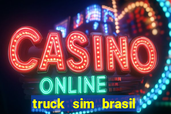 truck sim brasil dinheiro infinito